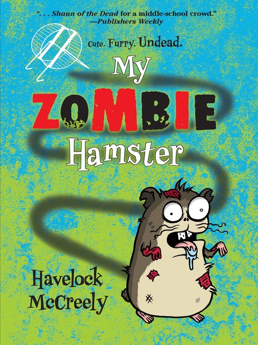 Title details for My Zombie Hamster by Havelock McCreely - Available
